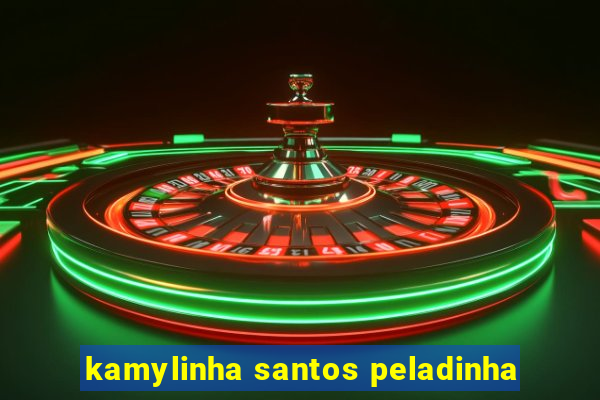 kamylinha santos peladinha